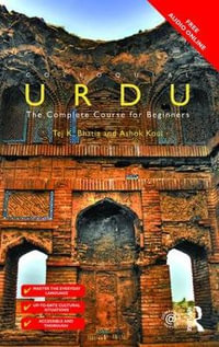 Colloquial Urdu : The Complete Course for Beginners - Tej K Bhatia