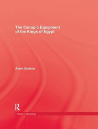 The Canopic Equipment Of The Kings of Egypt - Aidan Dodson