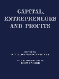 Capital, Entrepreneurs and Profits - Richard Davenport-Hines