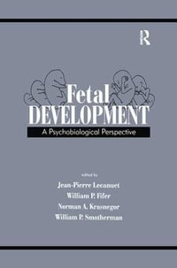 Fetal Development : A Psychobiological Perspective - Jean-Pierre Lecanuet