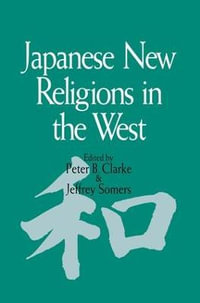 Japanese New Religions in the West - Peter B. Clarke