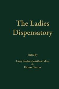 Ladies' Dispensatory - Carey Balaban