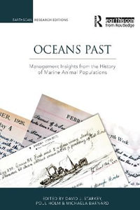 Oceans Past : Management Insights from the History of Marine Animal Populations - Poul Holm