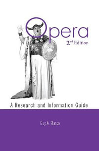 Opera : A Research and Information Guide - Guy A. Marco