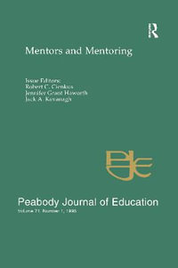 Mentors and Mentoring : A Special Issue of the peabody Journal of Education - Robert C. Cienkus