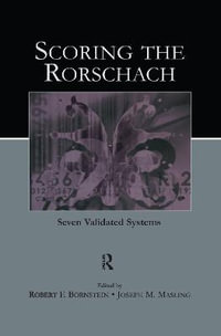 Scoring the Rorschach : Seven Validated Systems - Robert F. Bornstein