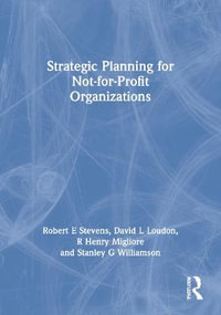 Strategic Planning for Not-for-Profit Organizations : Haworth Marketing Resources - Robert E Stevens