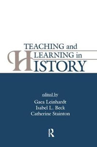 Teaching and Learning in History - Gaea Leinhardt