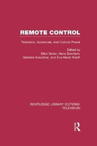 Remote Control : Television, Audiences, and Cultural Power - Ellen Seiter