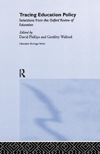 Tracing Education Policy : Selections from the Oxford Review of Education - David Phillips