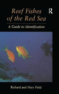 Reef Fish Of The Red Sea : A Guide to Identification - Field