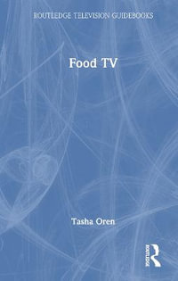 Food TV : Routledge Television Guidebooks - Tasha Oren