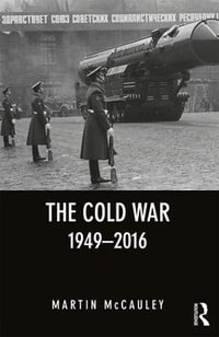 The Cold War 1949-2016 : Seminar Studies - Martin McCauley