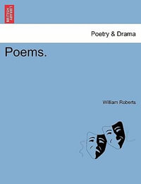 Poems. - William Roberts