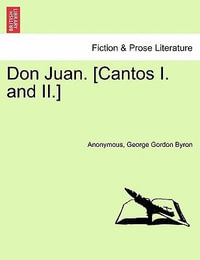 Don Juan. [Cantos I. and II.] - Anonymous