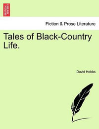 Tales of Black-Country Life. - MR David Hobbs