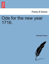 Ode for the New Year 1716. - Nicholas Rowe