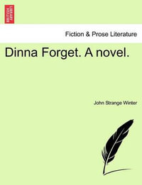 Dinna Forget. a Novel. - John Strange Winter