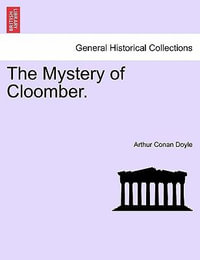 The Mystery of Cloomber. - Sir Arthur Conan Doyle