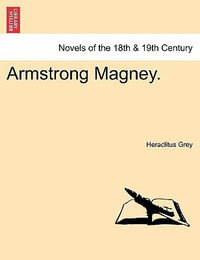 Armstrong Magney. - Heraclitus Grey