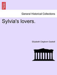 Sylvia's Lovers - Elizabeth Cleghorn Gaskell