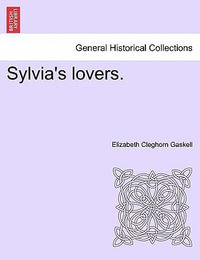 Sylvia's Lovers - Elizabeth Cleghorn Gaskell