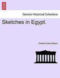 Sketches in Egypt. - Charles Dana Gibson