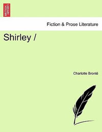 Shirley / - Charlotte Bronte