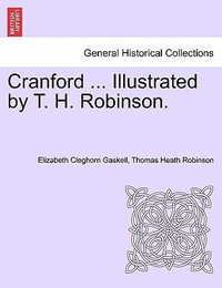 Cranford ... Illustrated by T. H. Robinson. - Elizabeth Cleghorn Gaskell