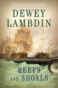 Reefs and Shoals : Alan Lewrie Naval Adventures - Dewey Lambdin