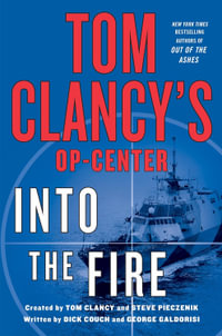 Into the Fire : Tom Clancy's OP-Center : Book 14 - Dick Couch