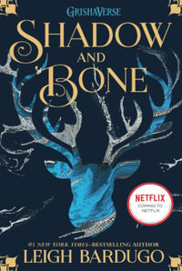 Shadow and Bone : Shadow and Bone: Book 1 - Leigh Bardugo