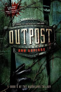 Outpost : Razorland Trilogy - Ann Aguirre