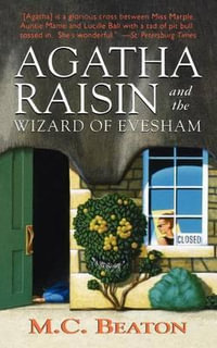 Agatha Raisin and the Wizard of Evesham : An Agatha Raisin Mystery - M. C. Beaton