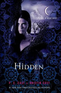 Hidden : House of Night : Book 10 - P C Cast