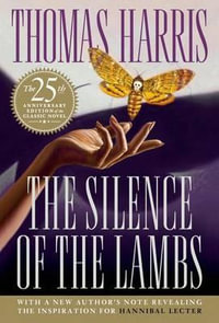 The Silence of the Lambs : Hannibal Lecter - Thomas Harris