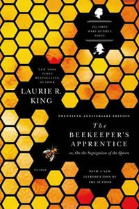 Beekeeper's Apprentice : Or, on the Segregation of the Queen - Laurie R. King