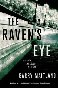 The Raven's Eye : A Brock and Kolla Mystery - Barry Maitland