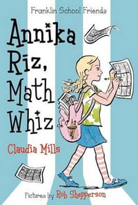 Annika Riz, Math Whiz : Franklin School Friends - Claudia Mills