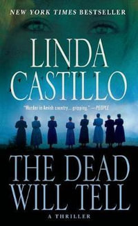 The Dead Will Tell : A Kate Burkholder Novel - Linda Castillo