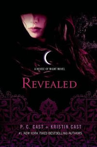 Revealed : House of Night : Book 11 - P C Cast