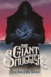 The Giant Smugglers - Matt Solomon