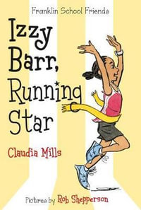 Izzy Barr, Running Star : Franklin School Friends - Claudia Mills