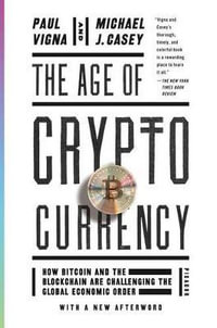 Age of Cryptocurrency - Paul Vigna