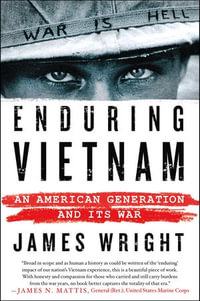 Enduring Vietnam : An American Generation and Its War - James Wright