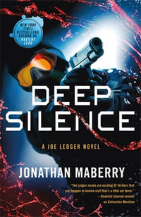 Deep Silence : Joe Ledger : Joe Ledger - Jonathan Maberry