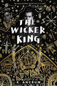 The Wicker King - K. Ancrum