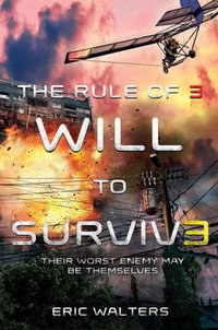 The Rule of Three : Will to Survive - Eric Walters