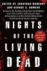 Nights of the Living Dead : An Anthology - Jonathan Maberry