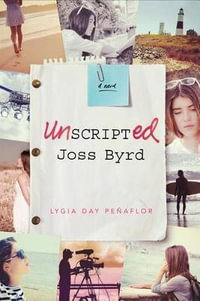 Unscripted Joss Byrd - Lygia Day Peñaflor